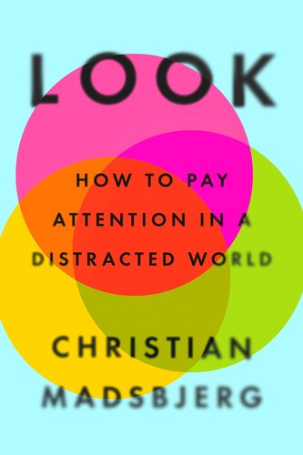 Look : How to Pay Attention in a Distracted World (PDF/EPUB Version)
