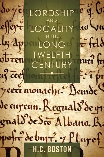 Lordship and Locality in the Long Twelfth Century (PDF/EPUB Version)