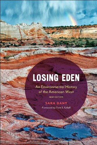 Losing Eden: An Environmental History of the American West (Environment and Region in the American West) (PDF/EPUB Version)
