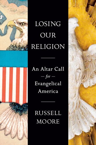 Losing Our Religion: An Altar Call for Evangelical America (PDF/EPUB Version)
