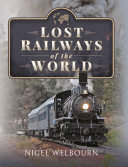 Lost Railways of the World (PDF/EPUB Version)

