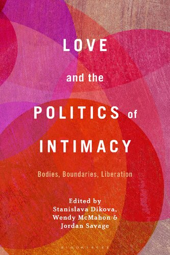Love and the Politics of Intimacy: Bodies, Boundaries, Liberation (PDF/EPUB Version)
