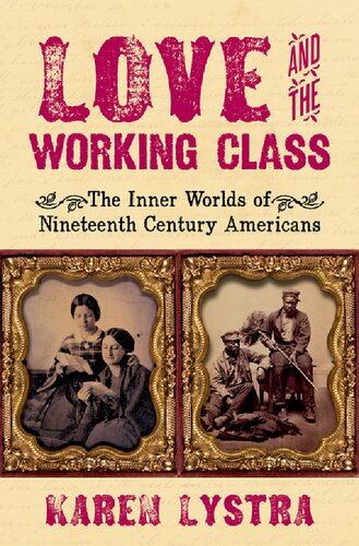 Love and the Working Class: The Inner Worlds of Nineteenth Century Americans (PDF/EPUB Version)