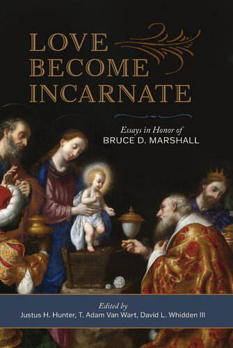 Love Become Incarnate: Essays in Honor of Bruce D. Marshall (PDF/EPUB Version)
