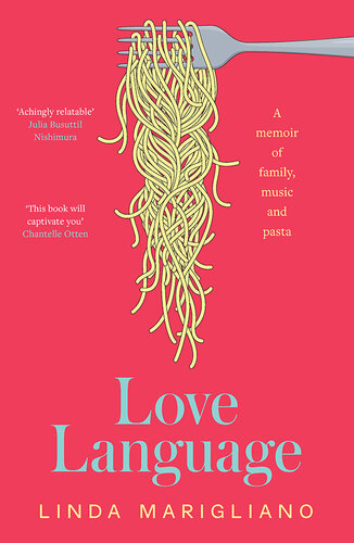 Love Language: A memoir of family, music and pasta (PDF/EPUB Version)
