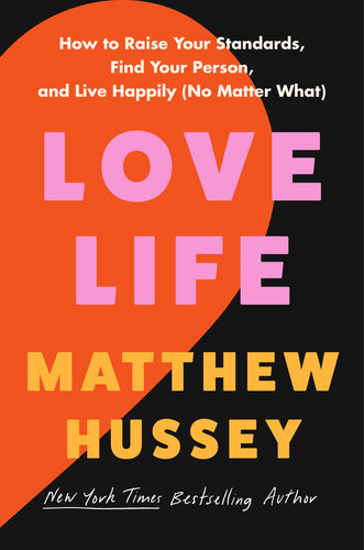 Love Life - How to Raise Your Standards, Find Your Person, and Live Happily (No Matter What) (PDF/EPUB Version)