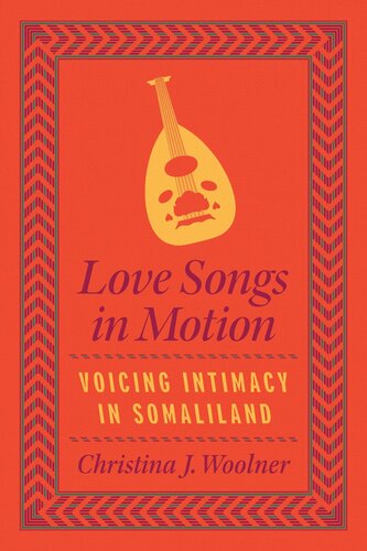 Love Songs in Motion: Voicing Intimacy in Somaliland (PDF/EPUB Version)
