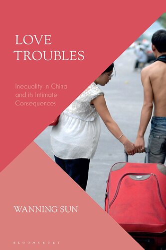 Love Troubles: Inequality in China and its Intimate Consequences (PDF/EPUB Version)
