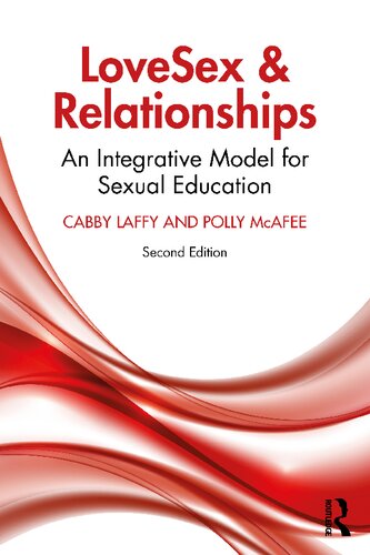 LoveSex and Relationships: An Integrative Model for Sexual Education (PDF/EPUB Version)
