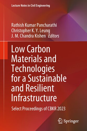 Low Carbon Materials and Technologies for a Sustainable and Resilient Infrastructure: Select Proceedings of CBKR 2023 (PDF/EPUB Version)