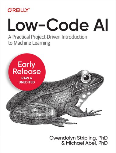 Low-Code AI A Practical Project-Driven Introduction to Machine Learning (PDF/EPUB Version)

