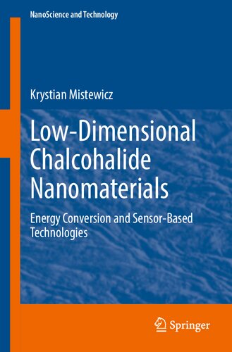 Low-Dimensional Chalcohalide Nanomaterials: Energy Conversion and Sensor-Based Technologies (PDF/EPUB Version)
