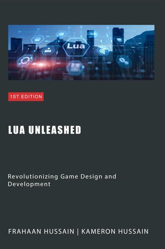 Lua Unleashed: Revolutionizing Game Design and Development (PDF/EPUB Version)