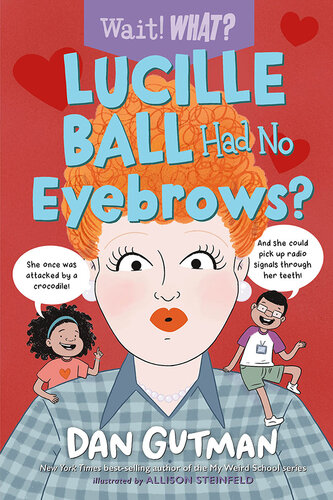 Lucille Ball Had No Eyebrows? (PDF/EPUB Version)
