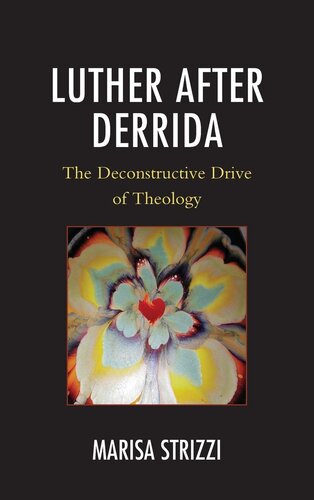 Luther after Derrida: The Deconstructive Drive of Theology (PDF/EPUB Version)
