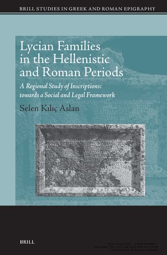 Lycian Families in the Hellenistic and Roman Periods: A Regional Study of Inscriptions: Towards a Social and Legal Framework (PDF/EPUB Version)
