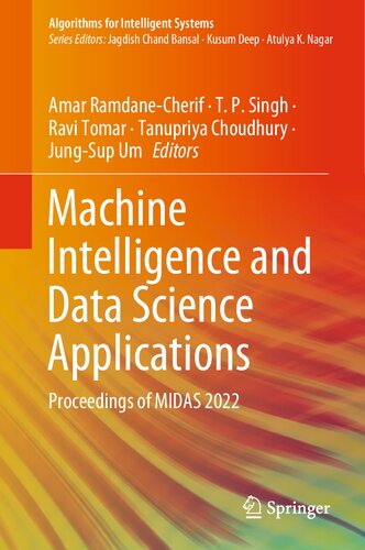 Machine Intelligence and Data Science Applications: Proceedings of MIDAS 2022 (Algorithms for Intelligent Systems) (PDF/EPUB Version)
