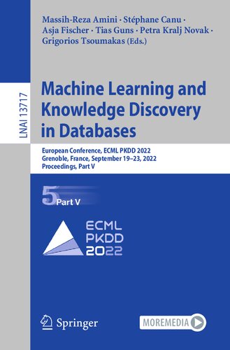 Machine Learning and Knowledge Discovery in Databases: European Conference, ECML PKDD 2022, Grenoble, France, September 19–23, 2022, Proceedings, Part V (PDF/EPUB Version)
