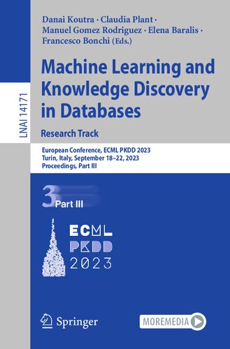 Machine Learning and Knowledge Discovery in Databases: Research Track: European Conference, ECML PKDD 2023, Turin, Italy, September 18–22, 2023, ... (Lecture Notes in Computer Science, 14171) (PDF/EPUB Version)
