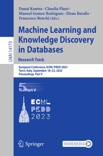 Machine Learning and Knowledge Discovery in Databases: Research Track: European Conference, ECML PKDD 2023, Turin, Italy, September 18–22, 2023, Proceedings, Part V (PDF/EPUB Version)
