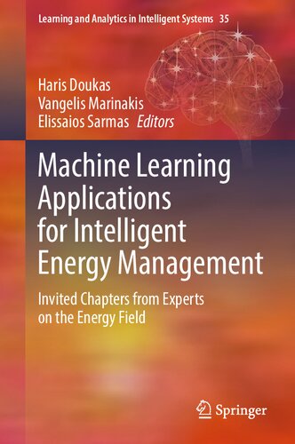 Machine Learning Applications for Intelligent Energy Management: Invited Chapters from Experts on the Energy Field (Learning and Analytics in Intelligent Systems, 35) (PDF/EPUB Version)