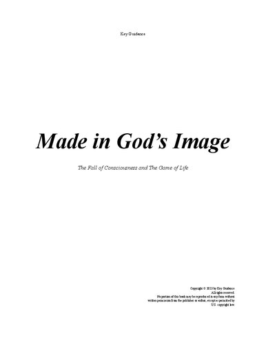 Made In God's Image: The Fall of Consciousness and The Game of Life by Key Guidance (PDF/EPUB Version)
