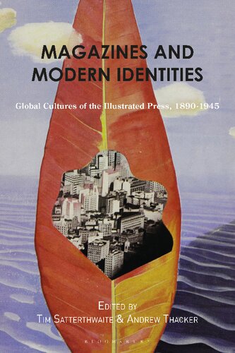 Magazines and Modern Identities : Global Cultures of the Illustrated Press, 1880–1945 (PDF/EPUB Version)
