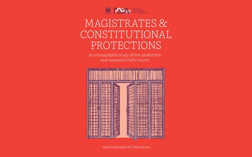 Magistrates & Constitutional Protections: An ethnographic study of first production and remand in Delhi courts (PDF/EPUB Version)