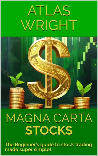 MAGNA CARTA - STOCKS: The Beginner's guide to stock trading made super simple! (PDF/EPUB Version)
