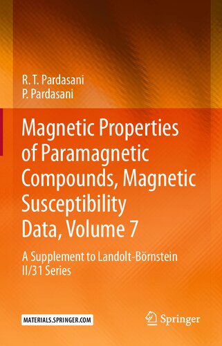 Magnetic Properties of Paramagnetic Compounds, Magnetic Susceptibility Data, Volume 7: A Supplement to Landolt-Börnstein II/31 Series (PDF/EPUB Version)
