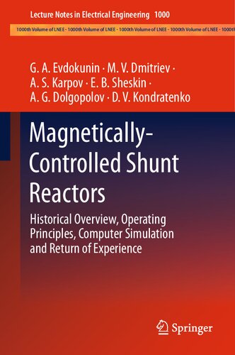 Magnetically-Controlled Shunt Reactors: Historical Overview, Operating Principles, Computer Simulation and Return of Experience (PDF/EPUB Version)
