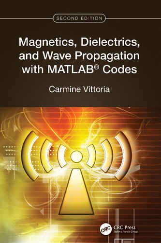 Magnetics, Dielectrics, and Wave Propagation with MATLAB® Codes (PDF/EPUB Version)