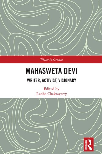 Mahasweta Devi: Writer, Activist, Visionary (Writer in Context) (PDF/EPUB Version)
