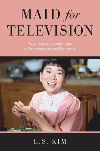 Maid for Television: Race, Class, Gender, and a Representational Economy (PDF/EPUB Version)
