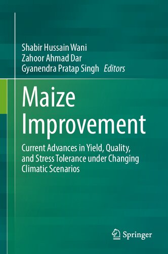 Maize Improvement: Current Advances in Yield, Quality, and Stress Tolerance under Changing Climatic Scenarios (PDF/EPUB Version)
