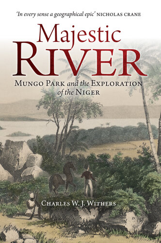 Majestic River: Mungo Park and the Exploration of the Niger (PDF/EPUB Version)
