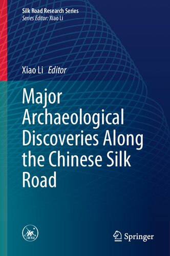 Major Archaeological Discoveries Along the Chinese Silk Road (Silk Road Research Series) (PDF/EPUB Version)
