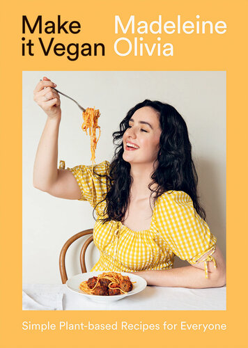 Make it Vegan: Simple Plant-based Recipes for Everyone (PDF/EPUB Version)
