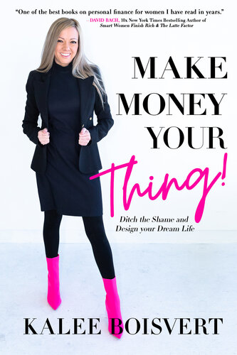 Make Money Your Thing: Ditch the Shame and Design your Dream Life (PDF/EPUB Version)

