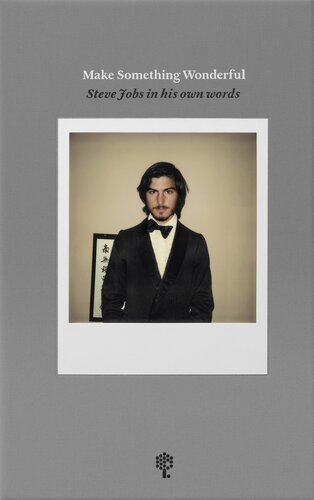 Make Something Wonderful: Steve Jobs in his own words (PDF/EPUB Version)
