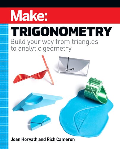 Make: Trigonometry: Build Your Way From Triangles to Analytic Geometry (PDF/EPUB Version)
