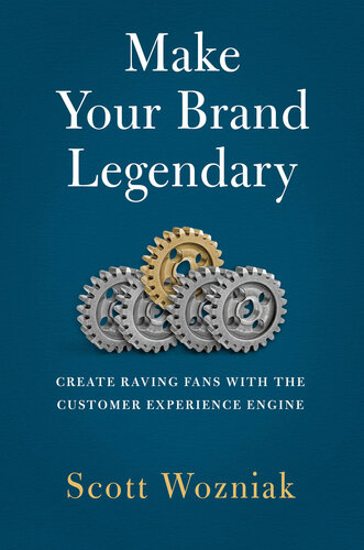 Make Your Brand Legendary: Create Raving Fans With the Customer Experience Engine (PDF/EPUB Version)
