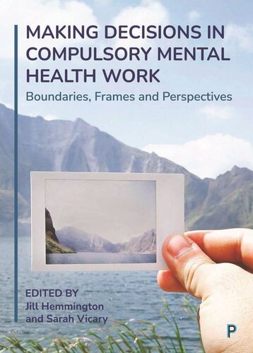 Making Decisions in Compulsory Mental Health Work: Boundaries, Frames and Perspectives (PDF/EPUB Version)
