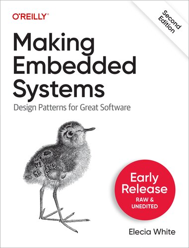 Making Embedded Systems, 2nd Edition (First Early Release) (PDF/EPUB Version)

