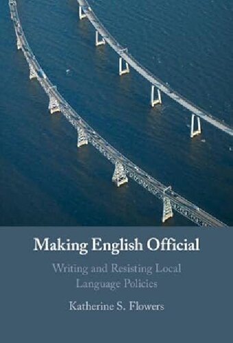Making English Official: Writing and Resisting Local Language Policies (PDF/EPUB Version)