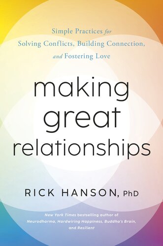 Making Great Relationships: Simple Practices for Solving Conflicts, Building Cooperation, and Fostering Love (PDF/EPUB Version)
