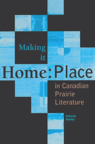 Making it Home: Place in Canadian Literature (PDF/EPUB Version)
