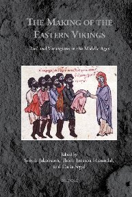 Making of the Eastern Vikings: Rus' and Varangians in the Middle Ages (PDF/EPUB Version)