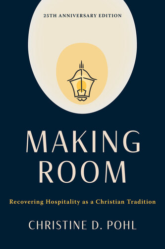 Making Room, 25th anniversary edition: Recovering Hospitality as a Christian Tradition (PDF/EPUB Version)