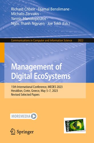 Management of Digital EcoSystems: 15th International Conference, MEDES 2023, Heraklion, Crete, Greece, May 5–7, 2023, Revised Selected Papers (Communications in Computer and Information Science) (PDF/EPUB Version)